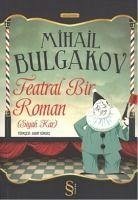 Siyah Kar; Teatral Bir Roman - Afansyevic Bulgakov, Mihail