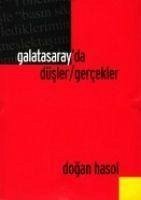 Galatasarayda Düslergercekler - Hasol, Dogan