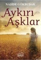 Aykiri Asklar - Gökbudak, Naside