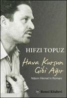 Hava Kursun Gibi Agir - Topuz, Hifzi