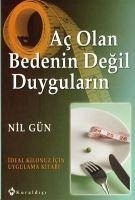 Ac Olan Bedenin Degil Duygularin - Gün, Nil