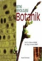 Botanik; Bitki Biyolojisi - Güney;Yildirim Akman, Kerim