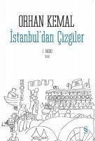 Istanbuldan Cizgiler - Kemal, Orhan