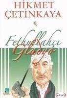 Fethullahci Gladyo - Cetinkaya, Hikmet