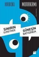 Sinirin Güneyinde, Günesin Batisinda - Murakami, Haruki