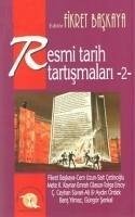 Resmi Tarih Tartismalari 2 - Ördek, Ali; Cetinoglu, Sait; Erson, Tolga; Ördek, Aydin; Yilmaz, Baris; Uzun, Cem; Ceyhan Süvari, C.; Cilasun, Emrah; Baskaya, Fikret; Senkal, Güngör; K. Kaynar, Mete