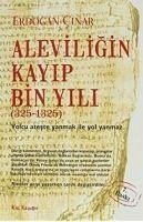 Aleviligin Kayip Bin Yili 325 - 1325 - Cinar, Erdogan
