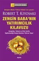 Zengin Babanin Yatirimcilik Kilavuzu - T. Kiyosaki, Robert; L. Lechter, Sharon