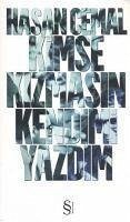 Kimse Kizmasin Kendimi Yazdim - Cemal, Hasan