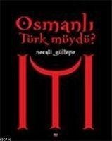 Osmanli Türk müydü - Gültepe, Necati