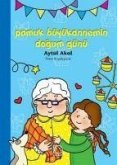 Pamuk Büyükannemin Dogum Günü