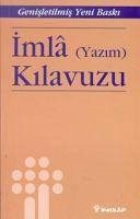 Imla Yazim Kilavuzu Genisletilmis Baski - Kolektif