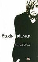 Ötekini Bilmek - Gülec, Cengiz