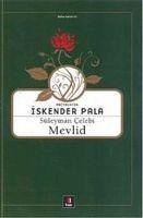 Süleyman Celebi Mevlid - Pala, Iskender