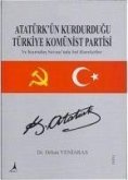 Atatürkün Kurdurdugu Türkiye Komünist Partisi