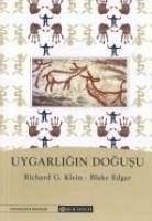 Uygarligin Dogusu - G. Klein, Richard; Edgar, Blake