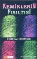 Kemiklerin Fisiltisi - Crombie, Deborah