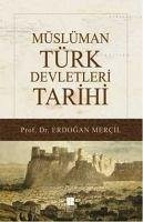 Müslüman Türk Devletleri Tarihi - Mercil, Erdogan