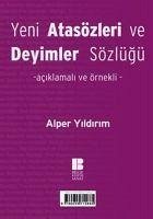 Yeni Türk Atasözleri ve Deyimler Sözlügü - Yildirim, Alper