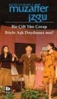 Bir Cift Yün Corap - Böyle Ask Duydunuz Mu - Izgü, Muzaffer