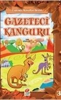 Gazeteci Kanguru; Erdemli Masallar Serisi 3 - Güllüoglu, Ayse