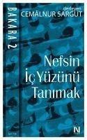 Nefsin Ic Yüzünü Tanimak - Bakara 2 - Sargut, Cemalnur