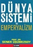 Dünya Sistemi ve Emperyalizm - Üsümezsoy, Sener