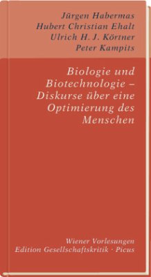 Biologie und Biotechnologie Diskurse über eine Optimierung des Menschen - Körtner, Ulrich H. J.