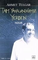 Cover Tam Yakalandigimiz Yerden
