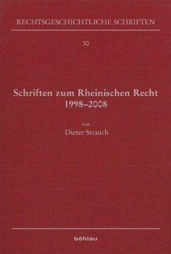 Schriften zum Rheinischen Recht 1998-2008 - Strauch, Dieter