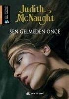 Sen Gelmeden Önce - Mcnaught, Judith