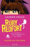 Kälter als das Meer / Ruby Redfort Bd.2