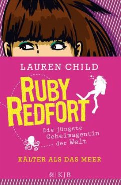 Kälter als das Meer / Ruby Redfort Bd.2 - Child, Lauren Kälter als das Meer / Ruby Redfort Bd.2 - Child, Lauren
