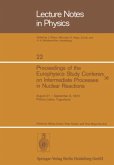 Proceedings of the Europhysics Study Conference on Intermediate Processes in Nuclear Reactions