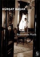 Basucumda Müzik - Basar, Kürsat