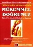 Mükemmel Dogrunuz; Iddialiligin Kutsal Kitabi - Alberti, Robert; Emmons, Michael