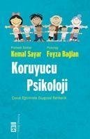 Koruyucu Psikoloji - Sayar, Kemal; Baglan, Feyza