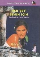 Her Sey Senin Icin - De Cesco, Federica