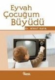 Eyvah Cocugum Büyüdü