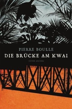 Die Brücke am Kwai - Boulle, Pierre