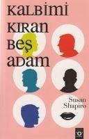 Kalbimi Kiran Bes Adam - Shapiro, Susan