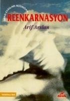 Reenkarnasyon - Arslan, Arif