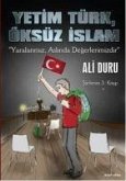 Yetim Türk, Öksüz Islam;