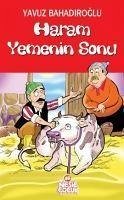 Haram Yemenin Sonu - Bahadiroglu, Yavuz