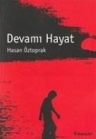 DEVAMI HAYAT - Öztoprak, Hasan