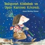 Bahcivan Köstebek ve Ucan Karinca Kivircik