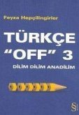 Dilim Dilim Anadilim - Türkce Off 3