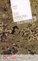 Ilk Kirilma - Toy, Erol