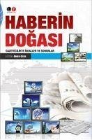 Haberin Dogasi - Gazetecilikte Idealler ve Sorunlar - Özer, Ömer