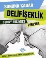 Sonuna Kadar Delifiseklik - A. Nordström, Kjell; Ridderstrale, Jonas